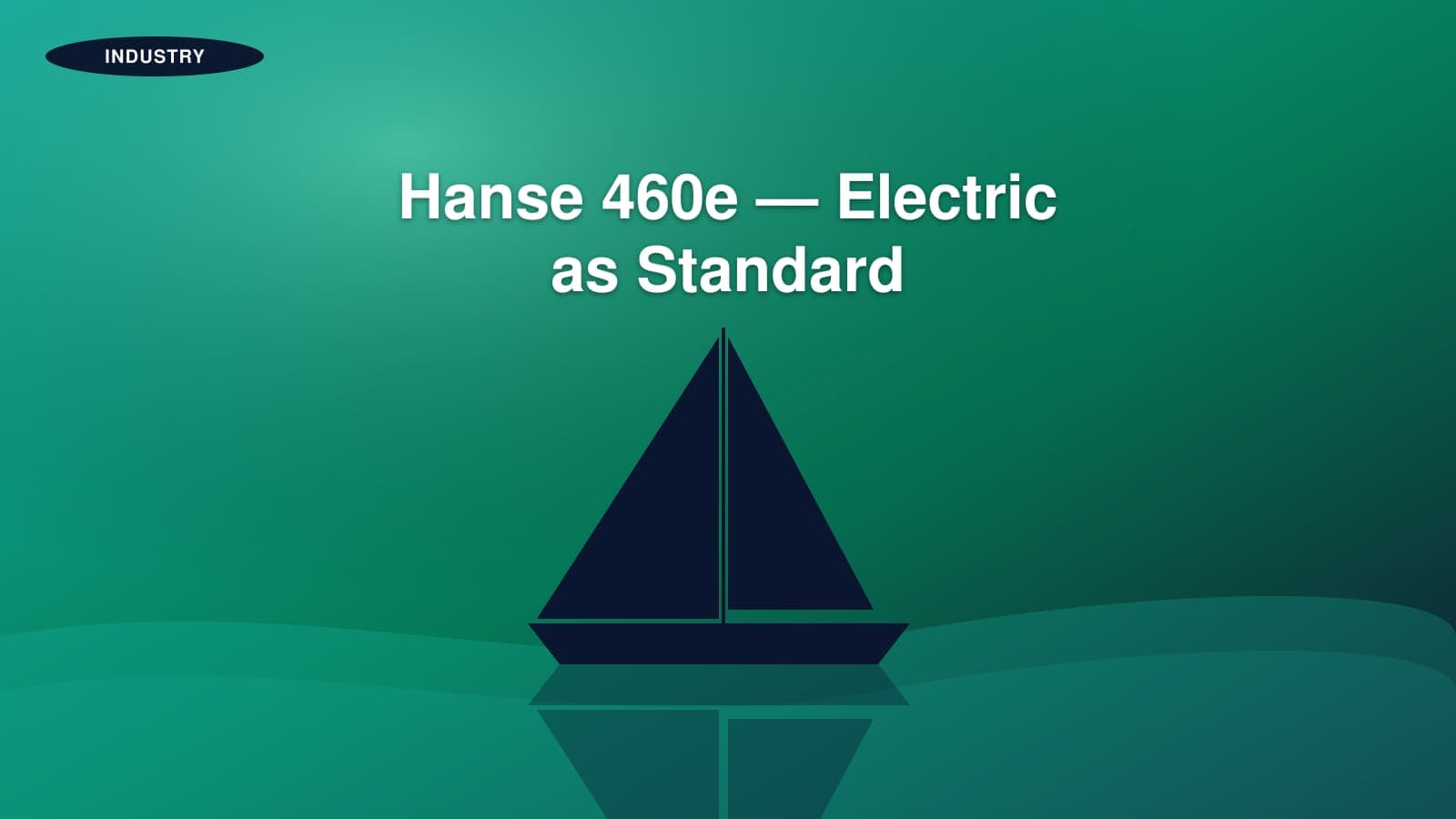 Hanse 460 sailing yacht under sail, the first major production cruiser shipping with electric propulsion as standard.