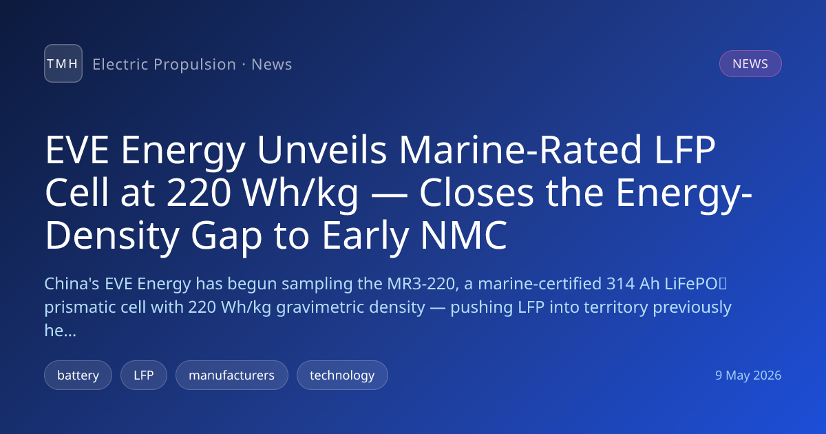 EVE Energy Unveils Marine-Rated LFP Cell at 220 Wh/kg — Closes the ...